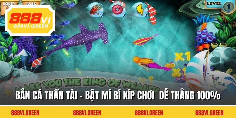 Bắn Cá Thần Tài - Bật Mí Bí Kíp Chơi Dễ Thắng 100%